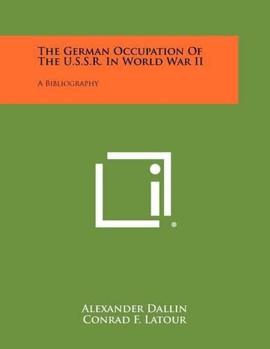 The German Occupation of the U.S.S.R. in World War II: A Bibliography