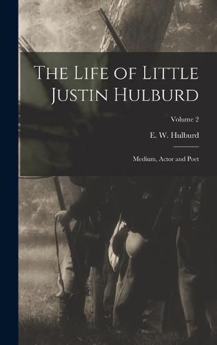 Cover image for The Life of Little Justin Hulburd