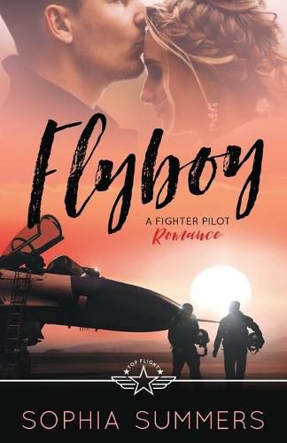 Cover image for Flyboy: A Fighter Pilot Romance