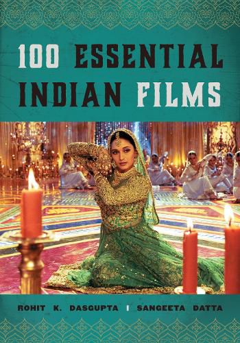 Cover image for 100 Essential Indian Films