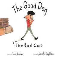 Cover image for The Good Dog and the Bad Cat