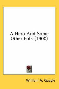 Cover image for A Hero and Some Other Folk (1900)