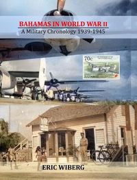 Cover image for Bahamas in World War II: A Military Chronology 1939-1945