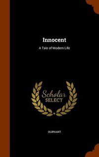 Cover image for Innocent: A Tale of Modern Life