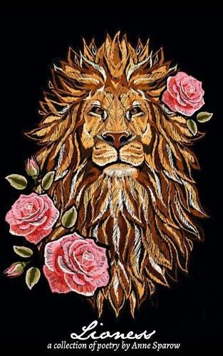 Cover image for Lioness: A Collection of Poetry by Anne Sparow