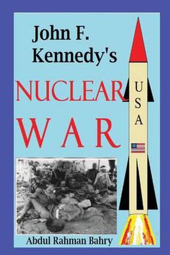 Cover image for John F. Kennedy's Nuclear War