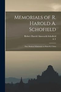 Cover image for Memorials of R. Harold A. Schofield