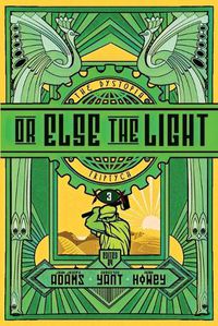 Cover image for Or Else the Light