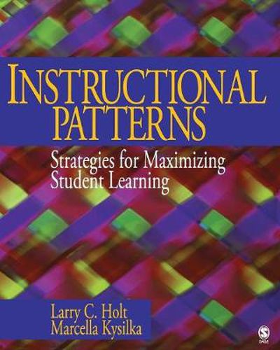 Cover image for Instructional Patterns: Strategies for Maximizing Student Learning