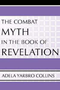 Cover image for Combat Myth in the Book of Revelation