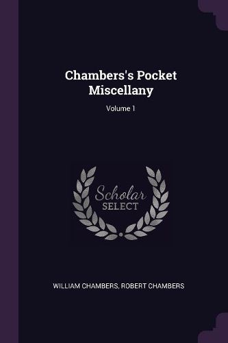 Cover image for Chambers's Pocket Miscellany; Volume 1