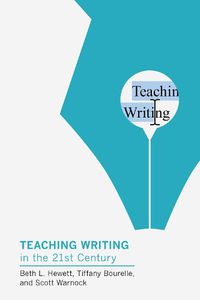 Cover image for Teaching Writing in the Twenty-First Century