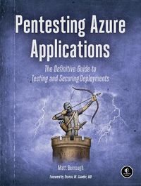 Cover image for Pentesting Azure: The Definitive Guide to Testing and Securing Deployments