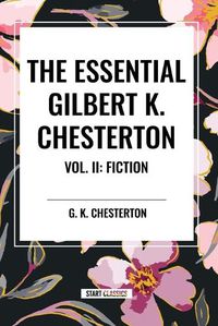 Cover image for The Essential Gilbert K. Chesterton Vol. II
