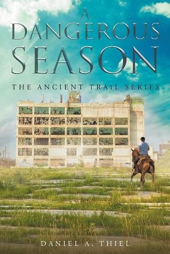 Cover image for A Dangerous Season: The Ancient Trail Series