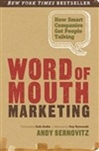 Cover image for Word of Mouth Marketing: How Smart Companies Get People Talking