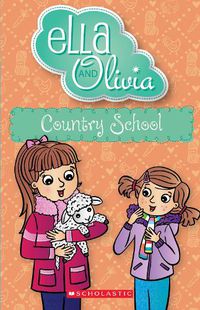 Cover image for Country School (Ella and Olivia #34)