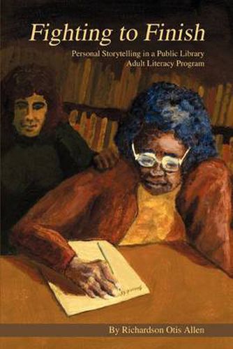 Cover image for Fighting to Finish: Personal Storytelling in a Public Library Adult Literacy Program