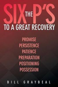 Cover image for The Six P's to a Great Recovery