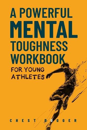 Cover image for A Powerful Mental Toughness Workbook for Young Athletes