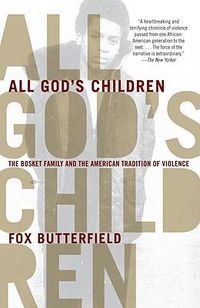 Cover image for All God's Children: The Bosket Family and the American Tradition of Violence