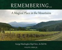 Cover image for Remembering...A Magical Place in the Mountains