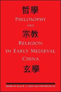 Cover image for Philosophy and Religion in Early Medieval China