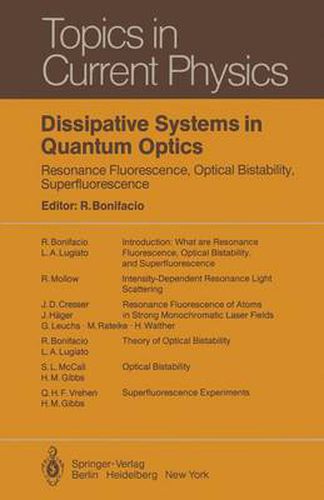 Dissipative Systems in Quantum Optics: Resonance Fluorescence, Optical Bistability, Superfluorescence