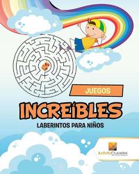 Cover image for Juegos Increibles: Laberintos Para Ninos