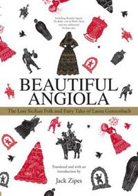 Cover image for Beautiful Angiola: The Lost Sicilian Folk and Fairy Tales of Laura Gonzenbach