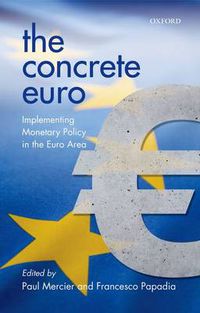 Cover image for The Concrete Euro: Implementing Monetary Policy in the Euro Area