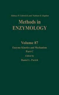 Cover image for Enzyme Kinetics and Mechanism, Part C: Intermediates, Stereochemistry, and Rate Studies