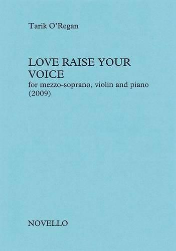 Cover image for Love Raise Your Voice: Mezzo-Soprano, Violin, and Piano