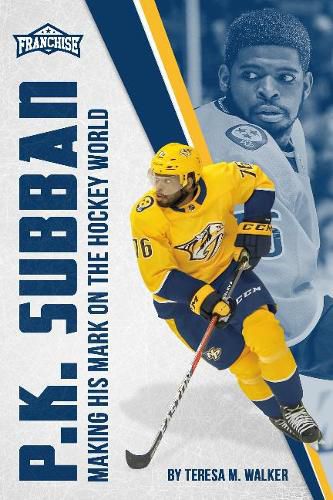 Cover image for P.K. Subban: Making His Mark on the Hockey World