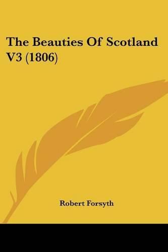 Cover image for The Beauties of Scotland V3 (1806)