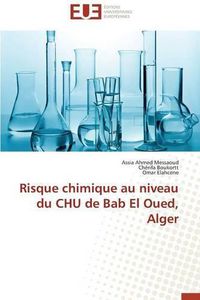 Cover image for Risque Chimique Au Niveau Du Chu de Bab El Oued, Alger