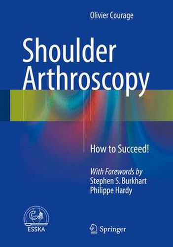 Cover image for Shoulder Arthroscopy: How to Succeed!