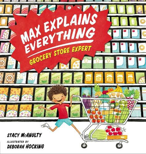 Cover image for Max Explains Everything: Grocery Store Expert