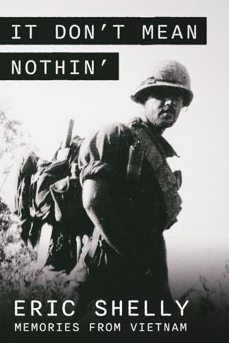 Cover image for It Don't Mean Nothin': Memories from Vietnam in Country, 1968-1969