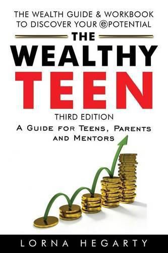 Cover image for The Wealthy Teen: A Guide for Teens, Parents and Mentors