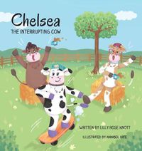 Cover image for Chelsea the Interrupting Cow