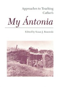 Cover image for Approaches to Teaching Cather's My Antonia