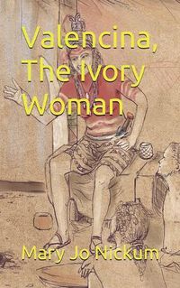 Cover image for Valencina, The Ivory Woman