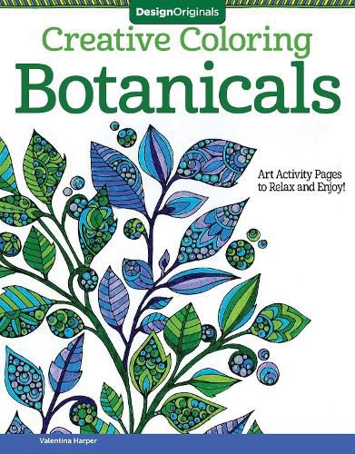 Cover image for Creative Coloring Botanicals: Art Activity Pages to Relax and Enjoy!