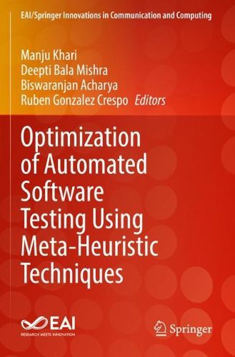 Cover image for Optimization of Automated Software Testing Using Meta-Heuristic Techniques