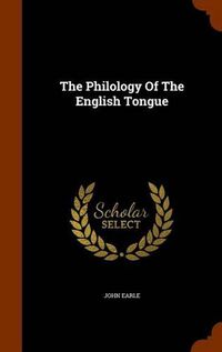 Cover image for The Philology of the English Tongue