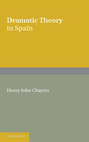 Dramatic Theory in Spain: Extracts from Literature before and during the Golden Age