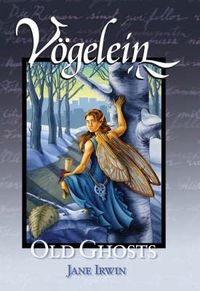 Cover image for Vogelein: Old Ghosts