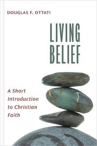 Cover image for Living Belief: A Short Introduction to Christian Faith