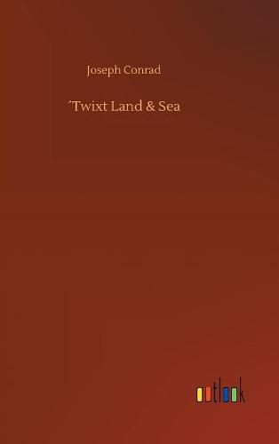 Cover image for Twixt Land & Sea